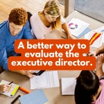 A better way to evaluate the Executive Director.