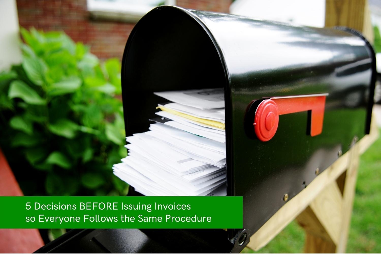5 Decisions Before Issuing Invoices so Everyone Follows the Same Procedure