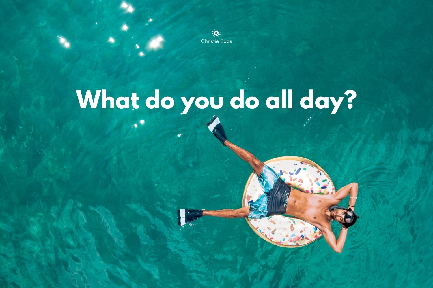 What do you do all day?