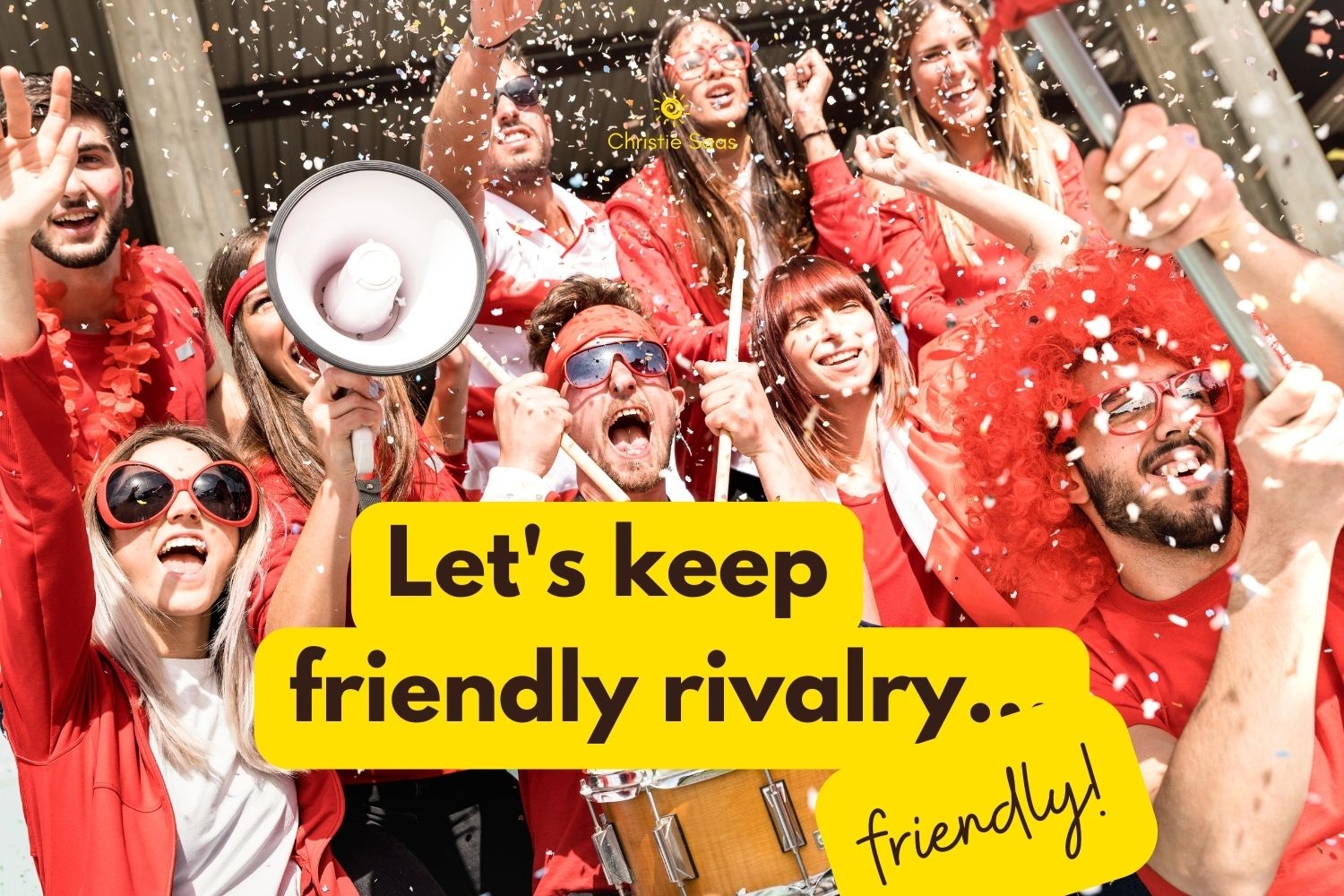 Let's keep friendly rivalry, friendly!