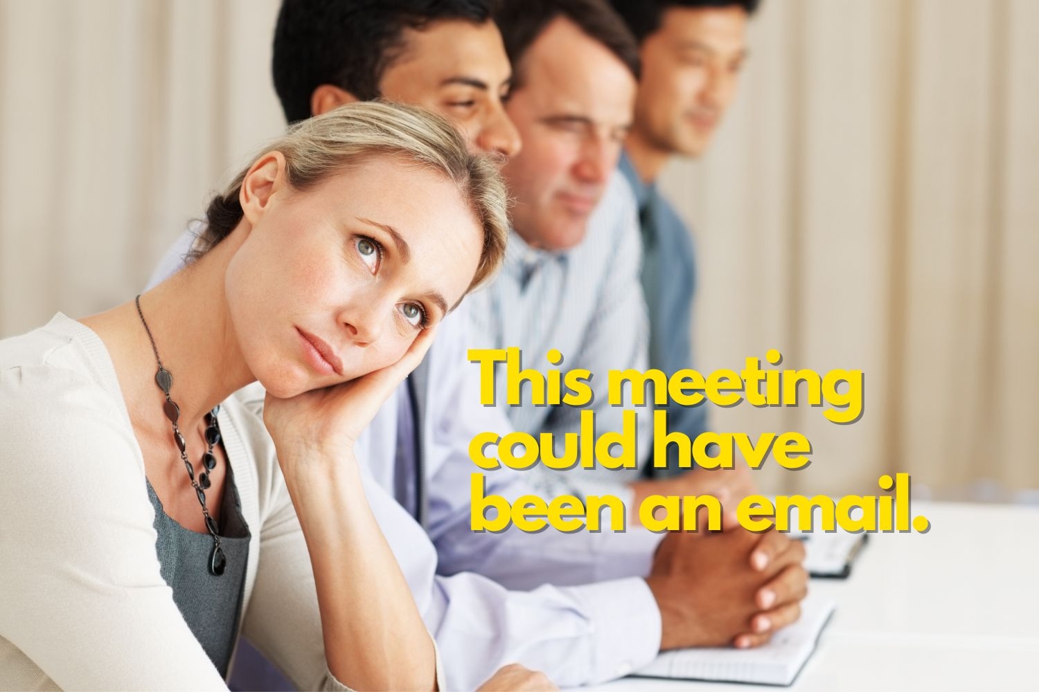 This Meeting Could Have Been an Email