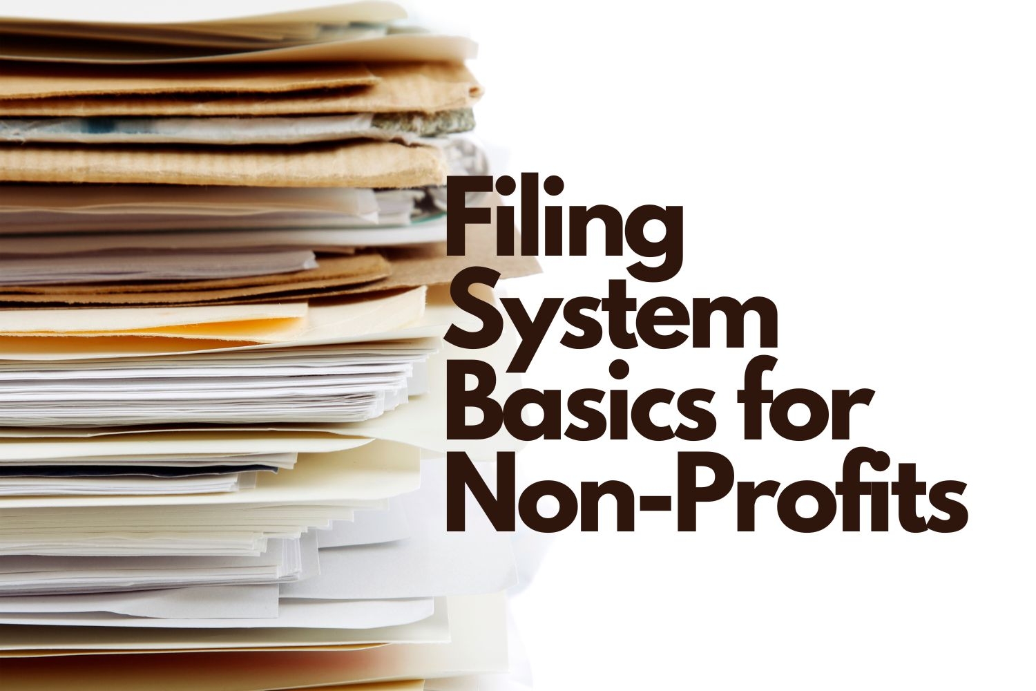 Filing System Basics for Non-Profits