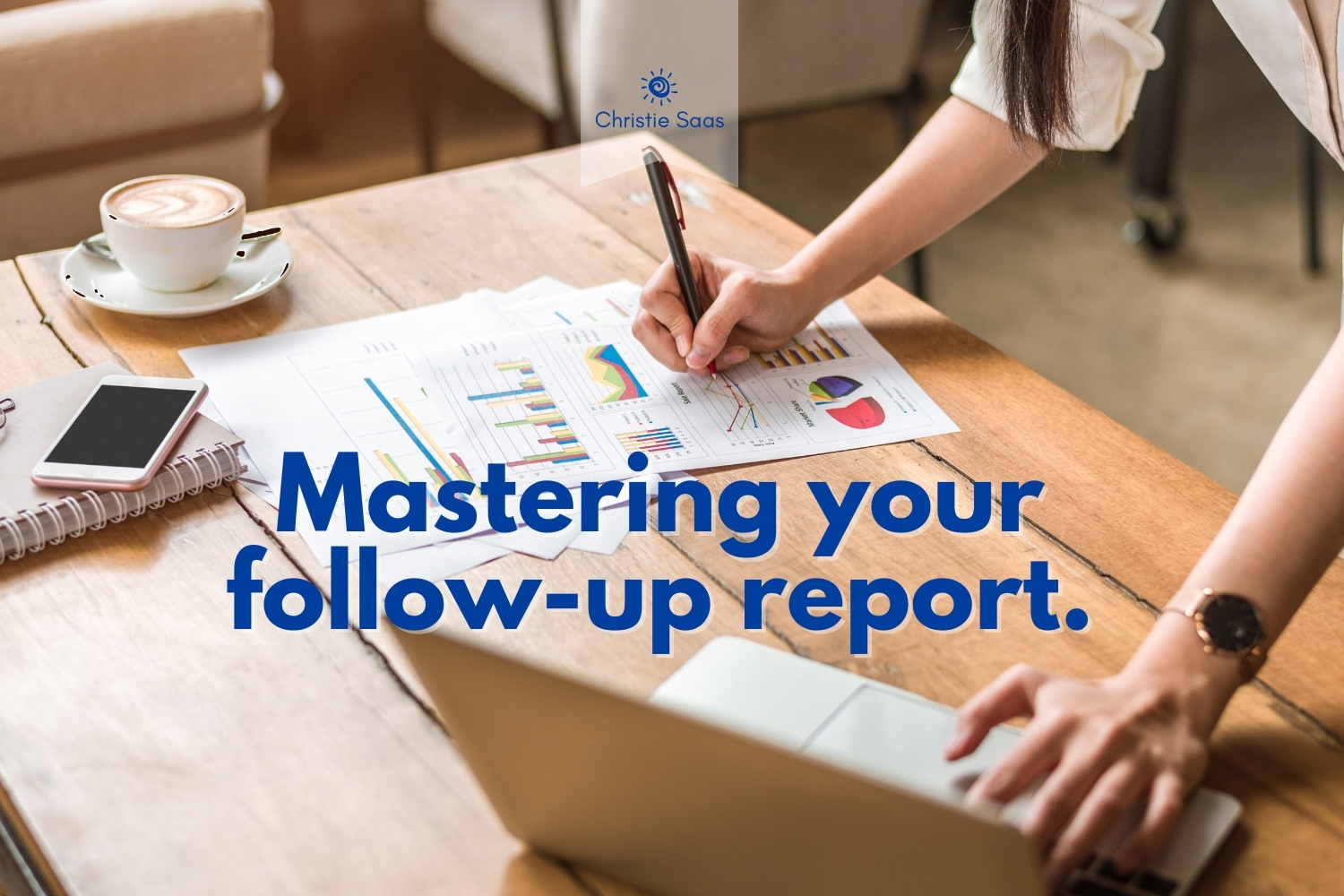 Mastering your follow-up report