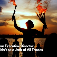 Why an Executive Director Shouldn't be a Jack of All Trades