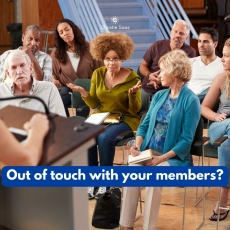 Are you out of touch with your members?