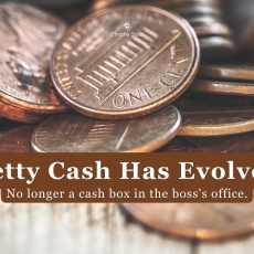 Still using the traditional petty cash box in the boss’s office? How’s that working?